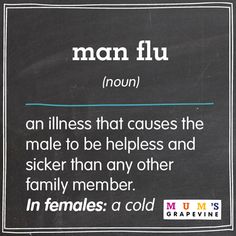 Man flu....